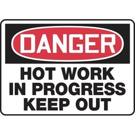 Accuform OSHA DANGER Safety Sign HOT WORK IN MWLD025VA MWLD025VA